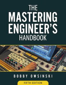 The Mastering Engineer's Handbook - 5th Edition